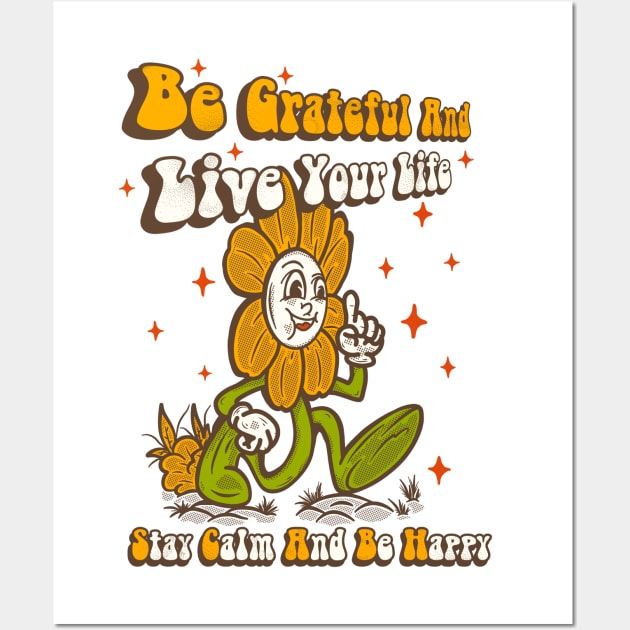 Be grateful and live your life. Wall Art by Virtual Designs18